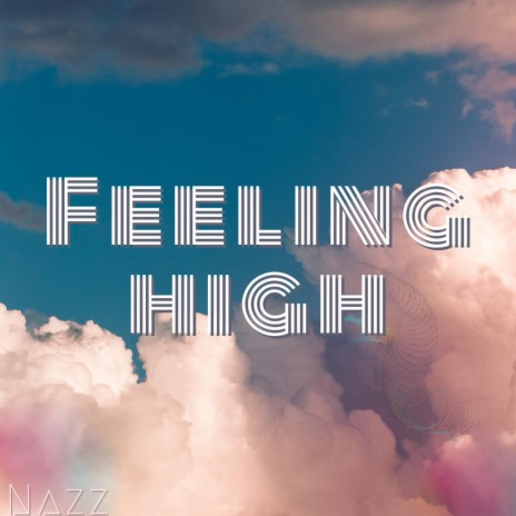 Feeling high | Boomplay Music