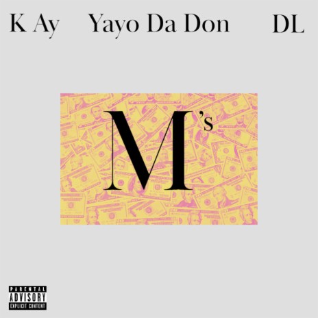 M's ft. Yayo Da Don | Boomplay Music