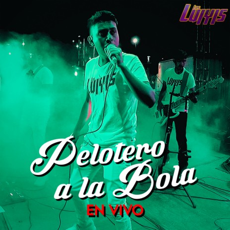 Pelotero a la Bola (En Vivo) | Boomplay Music