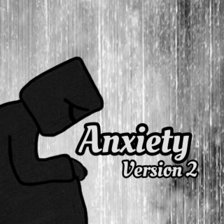 Anxiety V.2