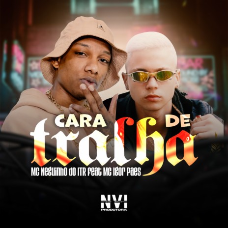 Cara de Tralha ft. MC IGOR PAES & Moss Beats | Boomplay Music