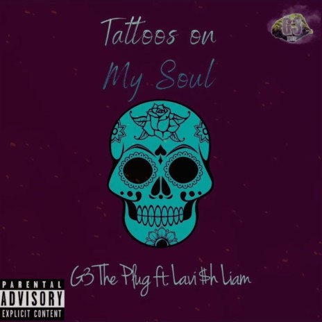 Tattoos on My Soul ft. Lavi$h Liam | Boomplay Music