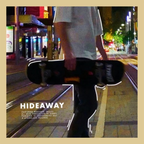HIDEAWAY ft. Eli Noir, Rosarrie & Ok2222 | Boomplay Music