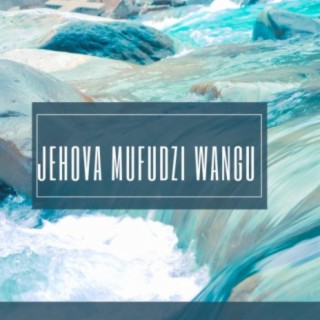 Jehova Mufudzi Wangu