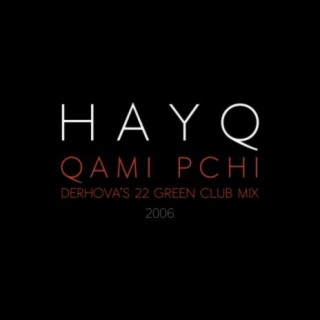 Qami Pchi (DerHova's 22 Green Club Mix)