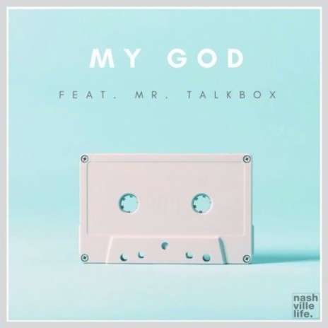 My God (feat. Mr. Talkbox) (Live)
