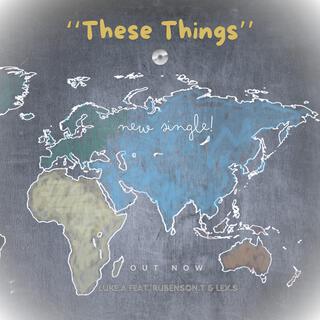 These Things lyrics | Boomplay Music