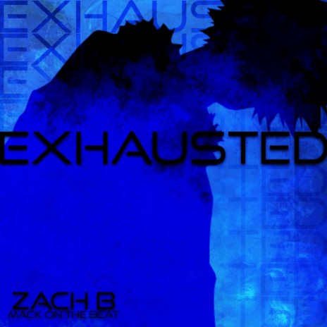 Exhausted ft. Mack on the Beat | Boomplay Music