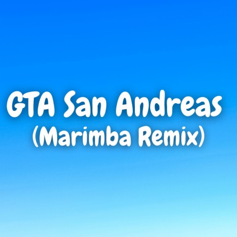 GTA San Andreas (Marimba Version) | Boomplay Music