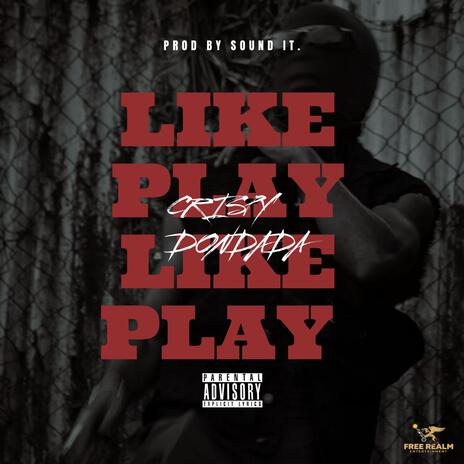 Like Play, Like Play | Boomplay Music