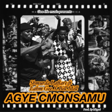 AGYE OMONSEMU (M'gyei Remix) ft. Lahm Gee, Bill Mill & M'gyei | Boomplay Music