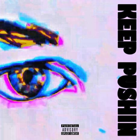 Keep Pushin | Boomplay Music