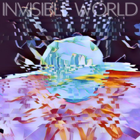 invisible world | Boomplay Music