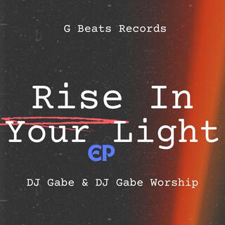 Rise In Your Light (EP)