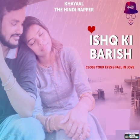 Ishq Ki Barish ft. Khayaal | Boomplay Music