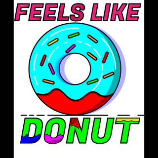 Feels Like A Donut