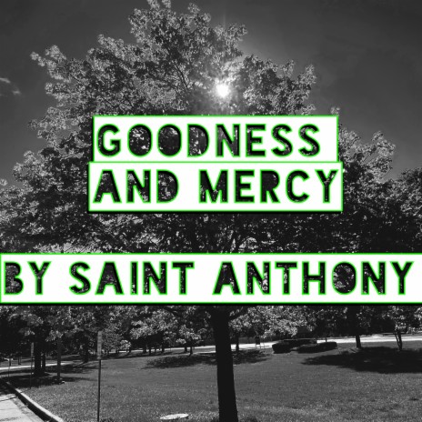 Goodness and Mercy. | Boomplay Music