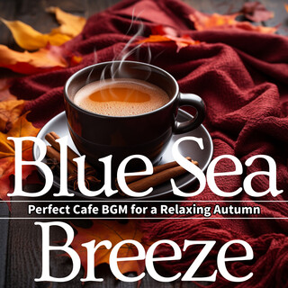 Perfect Cafe BGM for a Relaxing Autumn