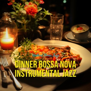 Dinner Bossa Nova Instrumental Jazz