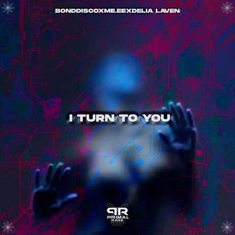 I Turn to You ft. ME.EE & Delia Laven | Boomplay Music