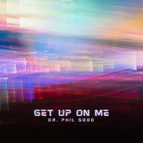 Get Up On Me | Boomplay Music
