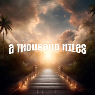 A Thousand Miles