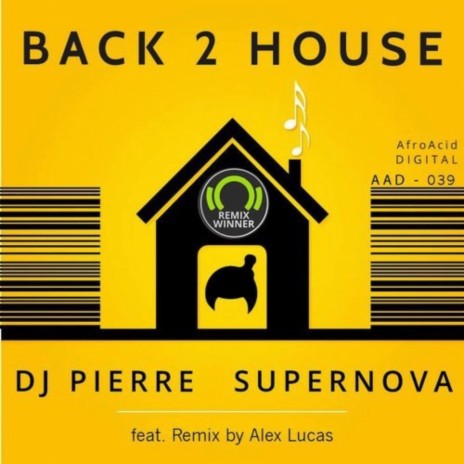 Back 2 House (Alex Lucas Remix) ft. Supernova