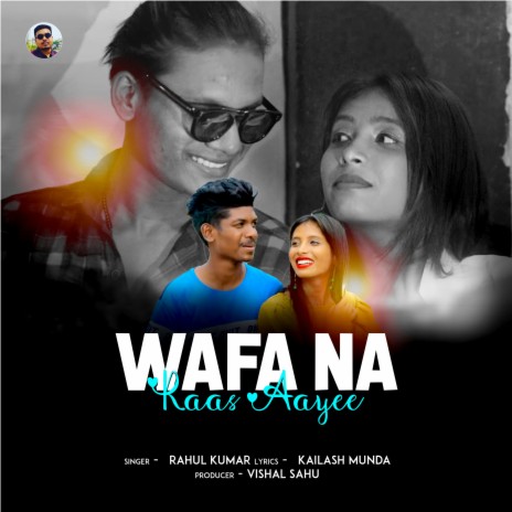 Wafa Na Raas Aayee ft. sahil kachhap & riya kujur | Boomplay Music