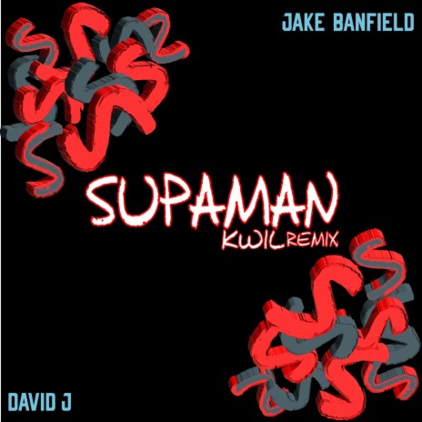 Supaman (Kwil Remix) ft. Kwil & David J | Boomplay Music