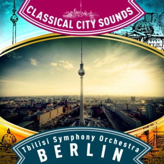 Classical City Sounds: Berlin