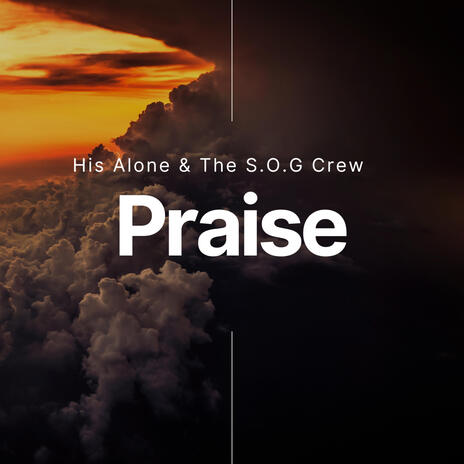 Praise ft. The S.O.G. Crew & Battle Ax