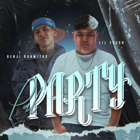 Pa'l Party ft. Benji Gramitos | Boomplay Music