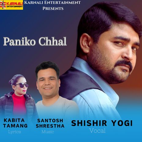 Paniko Chhal ft. Santosh Shrestha | Boomplay Music