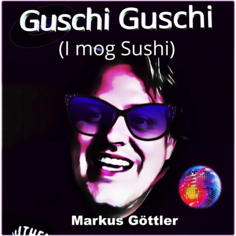 Guschi Guschi (I mog Sushi) | Boomplay Music