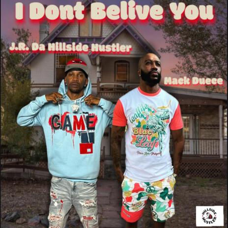 I Dont Believe You ft. Mack Duece