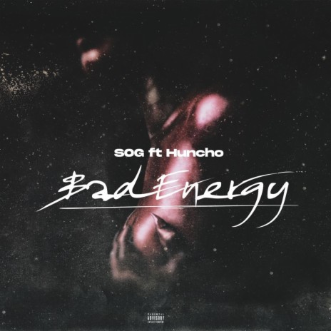 Bad Energy ft. Huncho | Boomplay Music