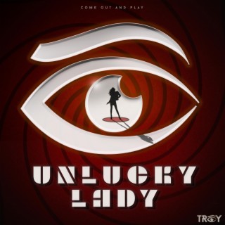 Unlucky Lady lyrics | Boomplay Music