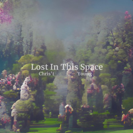 Lost In This Space | Boomplay Music