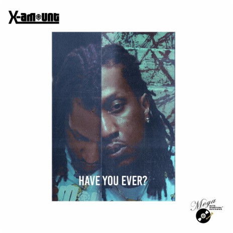 Have You Ever? ft. HarmonieX | Boomplay Music