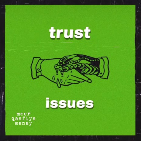 Trust Issues ft. Meer & Qaafiya | Boomplay Music