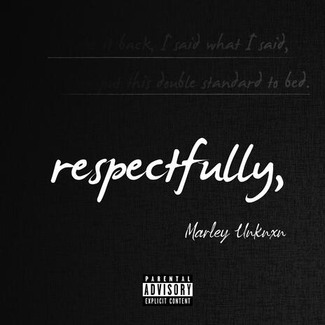 Respectfully | Boomplay Music