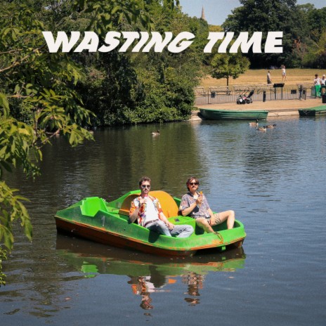 Wasting Time | Boomplay Music