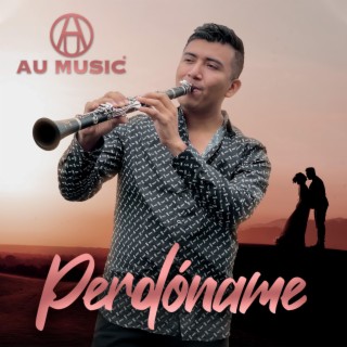 Perdóname (Au Music)