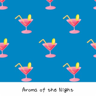 Aroma of the Night