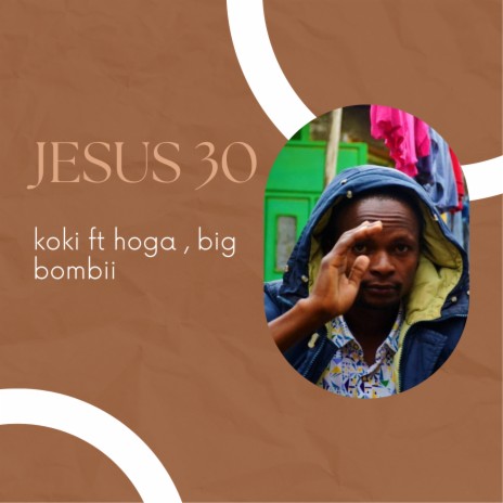 Jesus 30 ft. hoga & big bombii | Boomplay Music