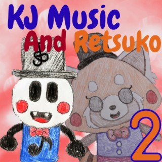 Kj Music and Retsuko 2