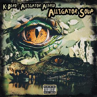 Alligator Soup