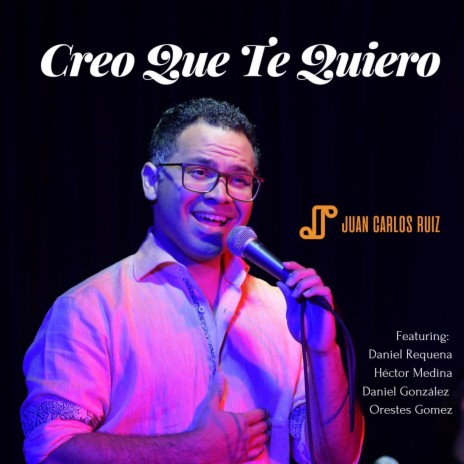 Creo Que Te Quiero ft. Daniel Gonzalez, Daniel Requena, Héctor Medina & Orestes Gomez