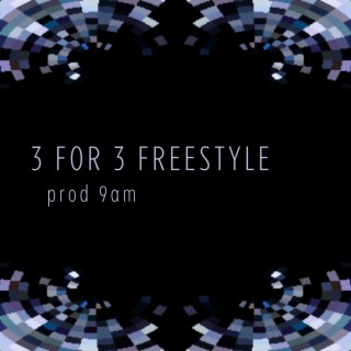3 For 3 Freestyle lyrics | Boomplay Music