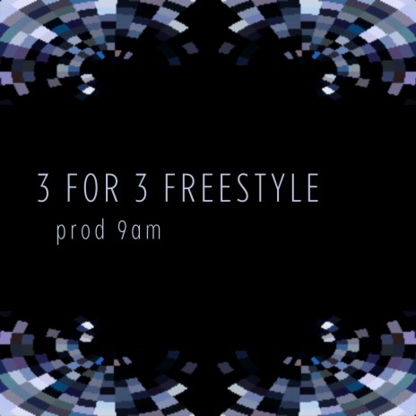 3 For 3 Freestyle | Boomplay Music